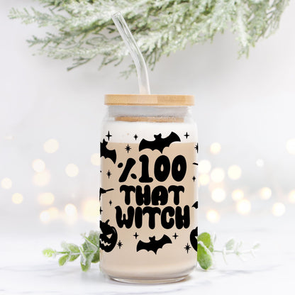 100% That Witch  Halloween Glass Can Tumbler