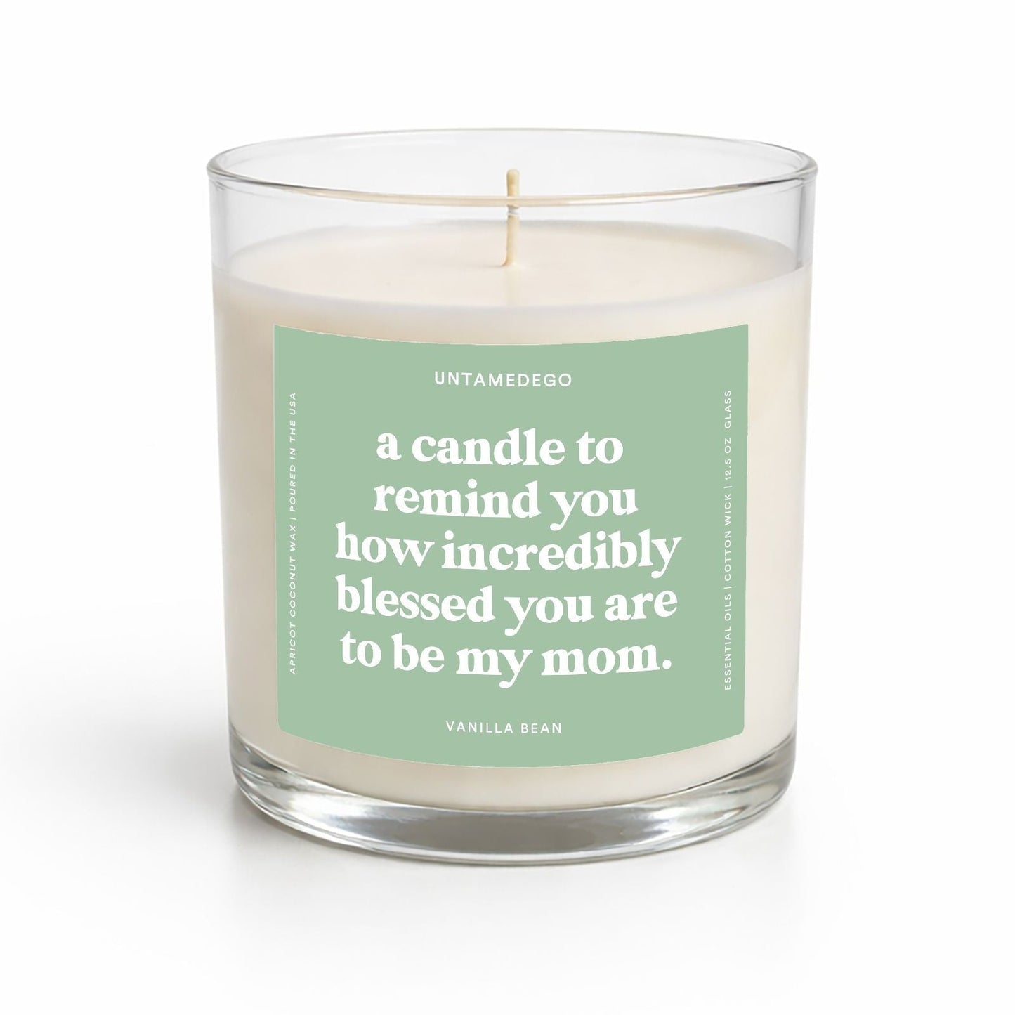 A Candle To Remind You How Incredibly Blessed You Are To Be My Mom Glass Candle