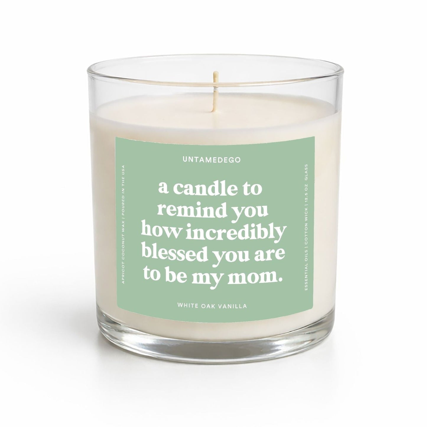 A Candle To Remind You How Incredibly Blessed You Are To Be My Mom Glass Candle