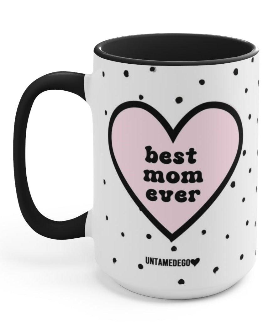 Best Mom Ever 15oz Mug