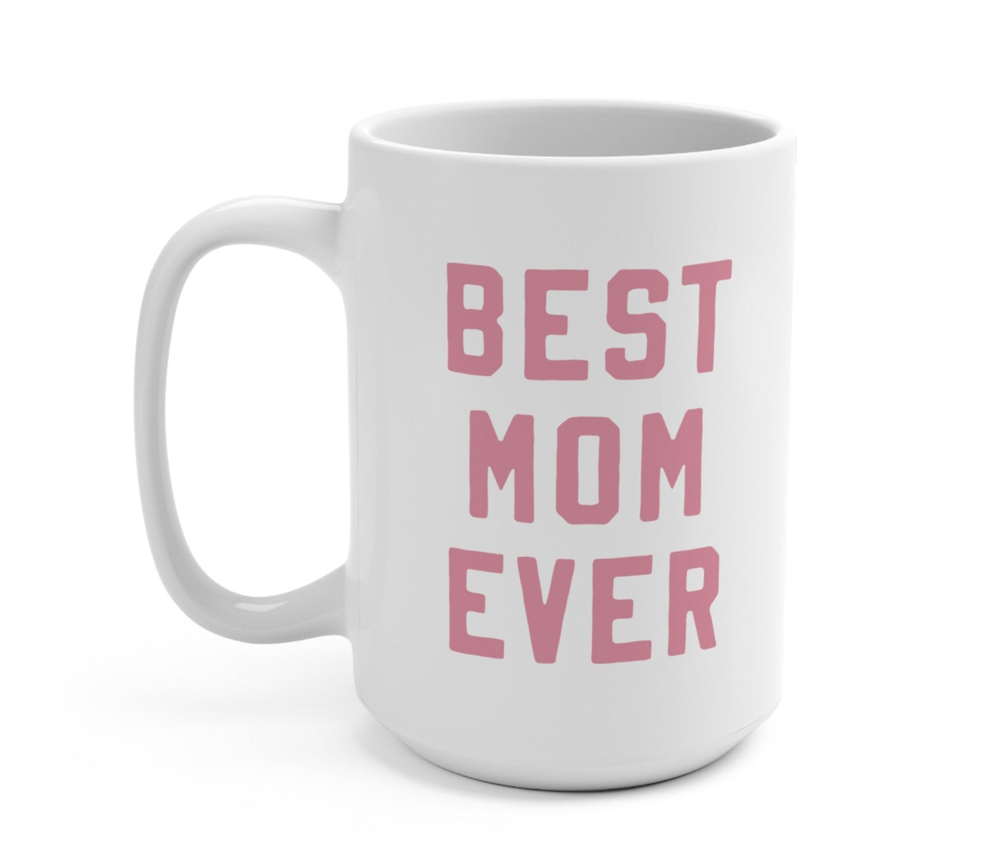 Best Mom Ever Mug