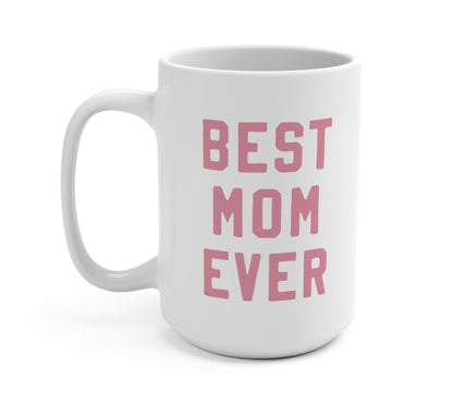 Best Mom Ever Mug