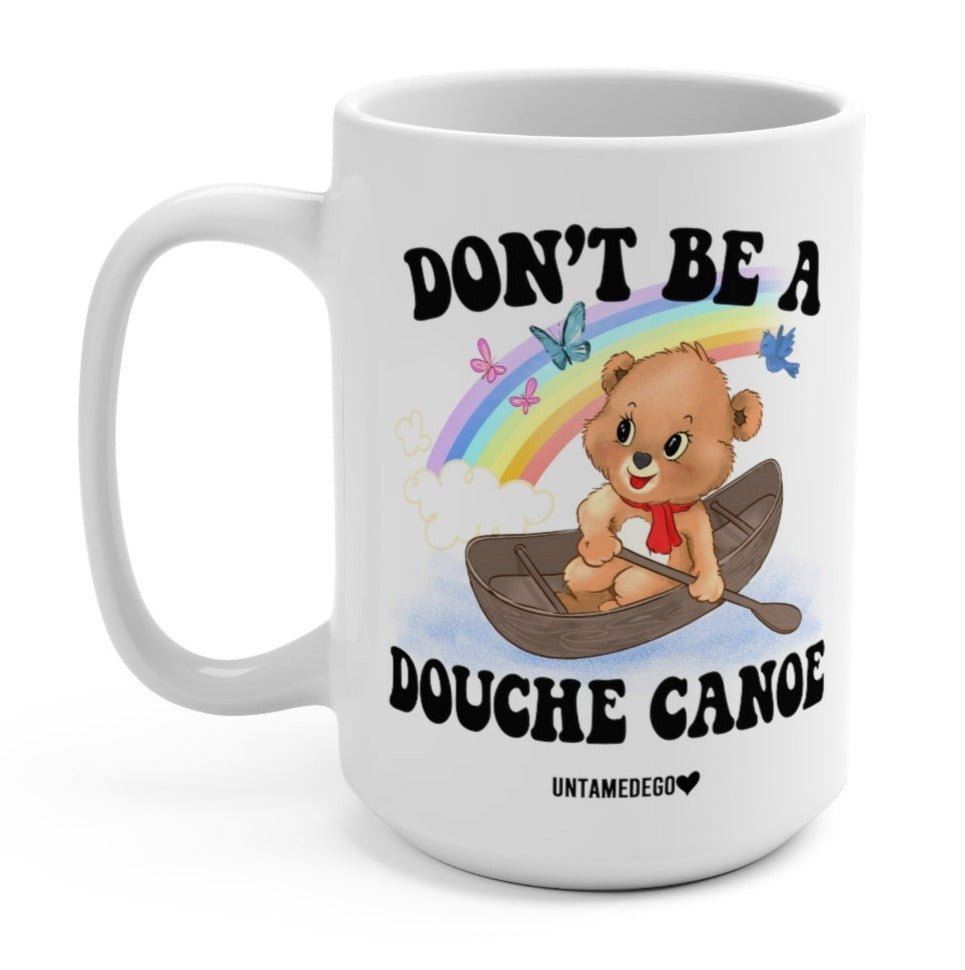 Don't Be A Grumpy Bear Lolly The Bear 15oz Mug